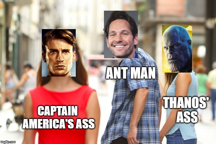 Ant Man was clearly distracted by another ass in Endgame | image tagged in thanus,antman,captain america,marvel,avengers endgame,thanos | made w/ Imgflip meme maker