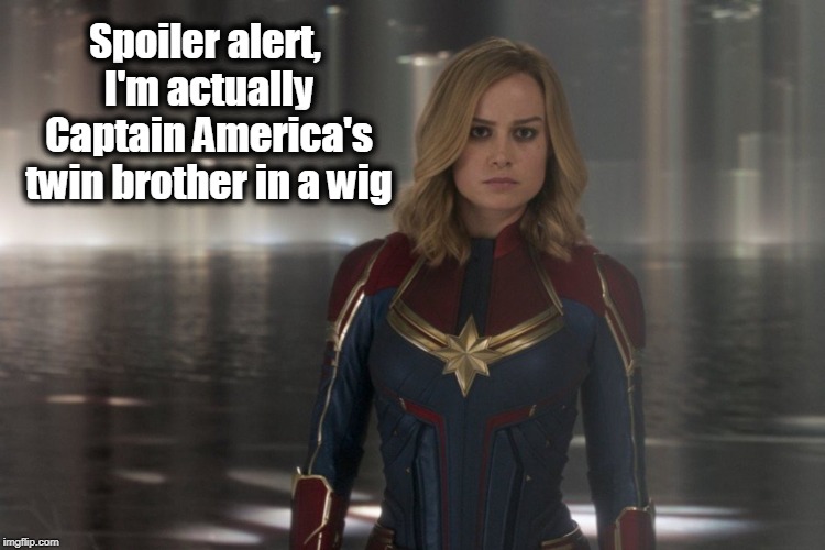 Spoiler alert, I'm actually Captain America's twin brother in a wig | image tagged in avengers endgame,spoiler alert,captain america | made w/ Imgflip meme maker