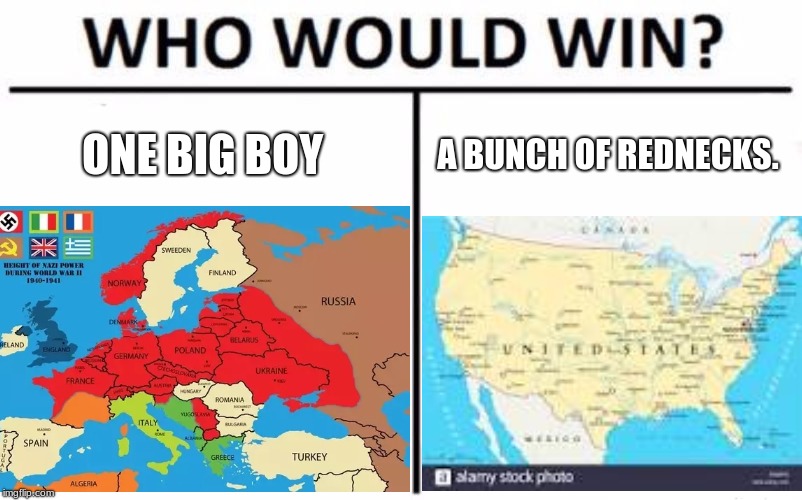 ONE BIG BOY; A BUNCH OF REDNECKS. | image tagged in who would win | made w/ Imgflip meme maker