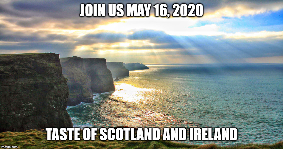 Cliffs of Moher Ireland | JOIN US MAY 16, 2020; TASTE OF SCOTLAND AND IRELAND | image tagged in cliffs of moher ireland | made w/ Imgflip meme maker