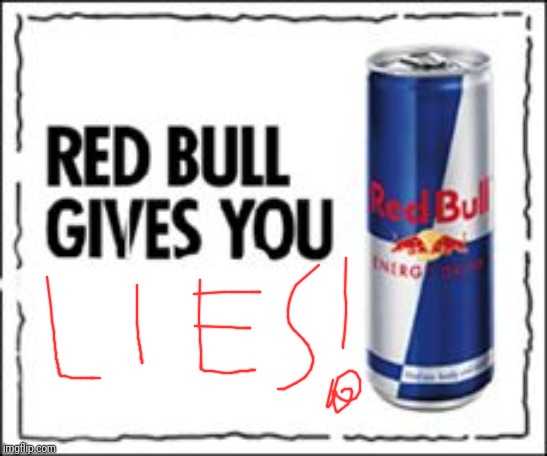 Red Bull Meme | image tagged in red bull meme | made w/ Imgflip meme maker