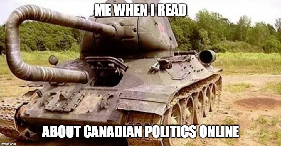Just WTF man.... | ME WHEN I READ; ABOUT CANADIAN POLITICS ONLINE | image tagged in politics,canada,wtf | made w/ Imgflip meme maker