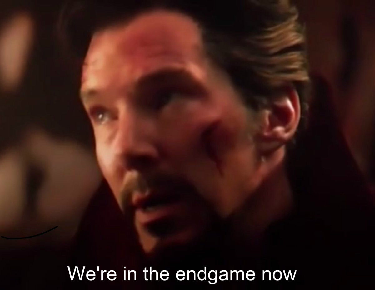 High Quality We're in endgame now Blank Meme Template