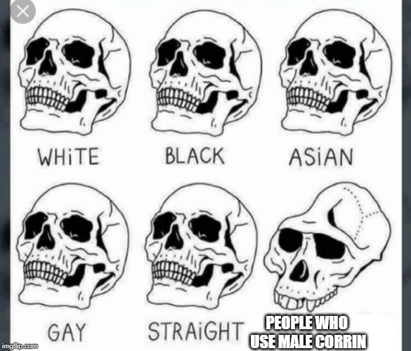 Corrin mains rise up | PEOPLE WHO USE MALE CORRIN | image tagged in white black asian gay straight skull template | made w/ Imgflip meme maker