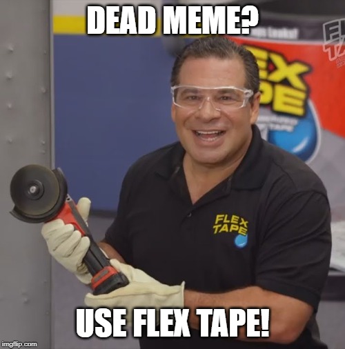flex tape meme videos