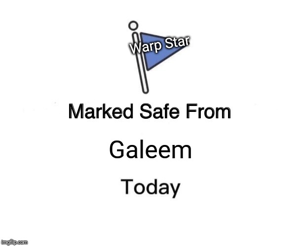 Marked Safe From Meme | Warp Star; Galeem | image tagged in memes,marked safe from,kirby,smash bros | made w/ Imgflip meme maker