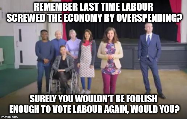 Labours economic plan - sh*t or bust | REMEMBER LAST TIME LABOUR SCREWED THE ECONOMY BY OVERSPENDING? SURELY YOU WOULDN'T BE FOOLISH ENOUGH TO VOTE LABOUR AGAIN, WOULD YOU? | image tagged in gtto jc4pm,wearecorbyn weaintcorbyn,cultofcorbyn,labourisdead,communist socialist,corbyn eww | made w/ Imgflip meme maker