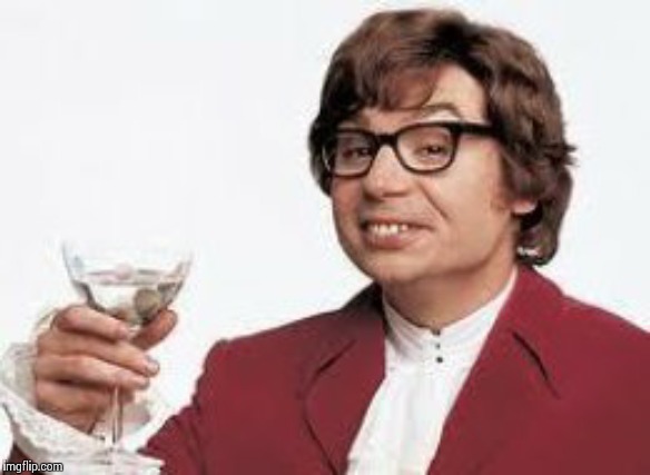 Austin Powers Wine | image tagged in austin powers wine | made w/ Imgflip meme maker