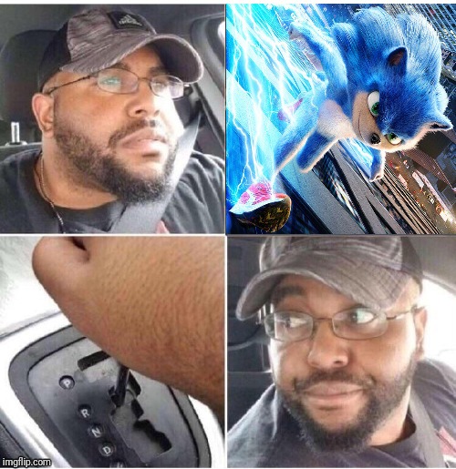 When you see Sonic the Hedgehog's Live Action design | image tagged in sonic the hedgehog,movie,disappointment | made w/ Imgflip meme maker