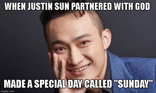 Sunday with mr. Justin Sun | WHEN JUSTIN SUN PARTNERED WITH GOD; MADE A SPECIAL DAY CALLED "SUNDAY" | image tagged in memes,sunday,crypto,cryptocurrency,cryptography,funny | made w/ Imgflip meme maker