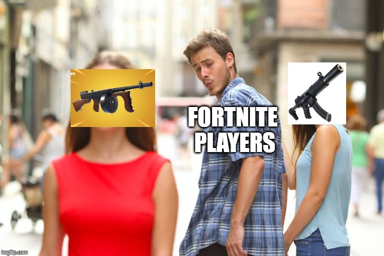 Distracted Boyfriend Meme | FORTNITE PLAYERS | image tagged in memes,distracted boyfriend | made w/ Imgflip meme maker