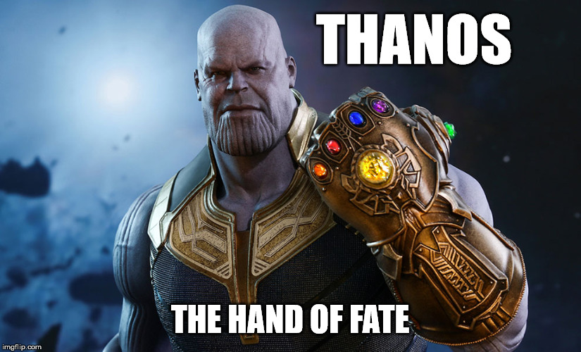 Thanos | THANOS; THE HAND OF FATE | image tagged in thanos | made w/ Imgflip meme maker