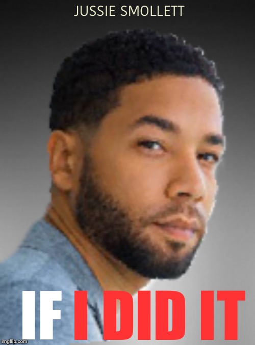 Coming to iBooks, Kindle, Hardcover & Paperback (2020) | JUSSIE SMOLLETT; I DID IT; IF | image tagged in jussie smollett,bad photoshop,memes,funny,guilty,dead memes | made w/ Imgflip meme maker
