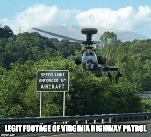 LEGIT FOOTAGE OF VIRGINIA HIGHWAY PATROL | made w/ Imgflip meme maker