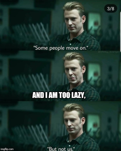 But not us | AND I AM TOO LAZY, | image tagged in but not us | made w/ Imgflip meme maker