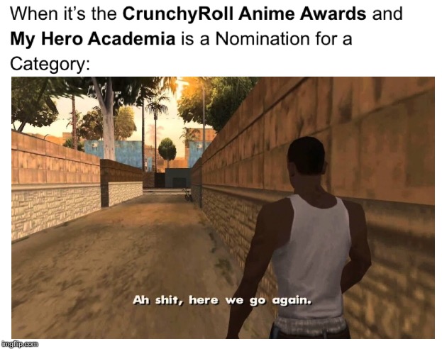 And the winner of this Category is... | image tagged in anime,awards,my hero academia,memes,gta,funny | made w/ Imgflip meme maker