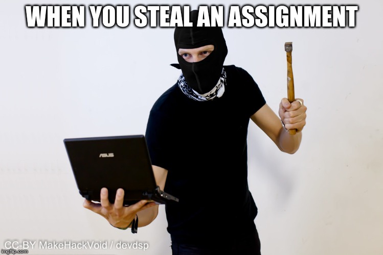 stock photo week may 3rd through 10th! | WHEN YOU STEAL AN ASSIGNMENT | image tagged in memes,stock photos | made w/ Imgflip meme maker