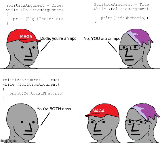 Online political discourse in a nutshell. | image tagged in memes,npc,politics,liberals,conservatives,liberal vs conservative | made w/ Imgflip meme maker