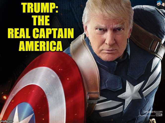 Trump @TheRealCaptainAmerica | TRUMP: THE REAL CAPTAIN AMERICA | image tagged in trump therealcaptainamerica | made w/ Imgflip meme maker