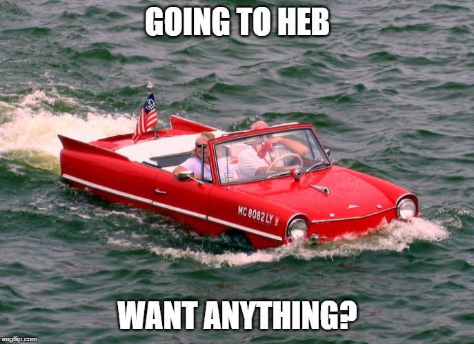 GOING TO HEB; WANT ANYTHING? | made w/ Imgflip meme maker