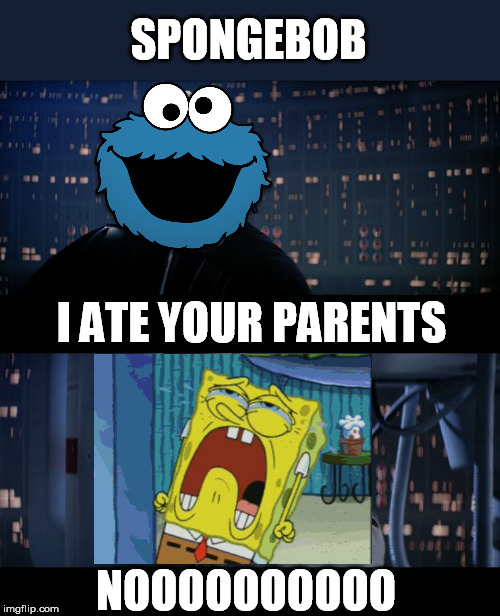 Star Wars No Meme | SPONGEBOB NOOOOOOOOOO I ATE YOUR PARENTS | image tagged in memes,star wars no | made w/ Imgflip meme maker