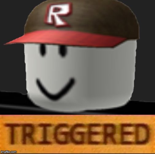 Roblox Triggered | image tagged in roblox triggered | made w/ Imgflip meme maker