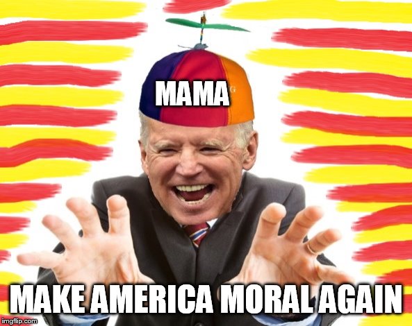 creepy uncle Joe cries mama | MAMA; MAKE AMERICA MORAL AGAIN | image tagged in creepy joe biden,mama | made w/ Imgflip meme maker
