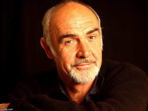 Sean Connery Of Coursh | image tagged in sean connery of coursh | made w/ Imgflip meme maker