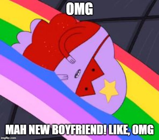 Gayyy | OMG; MAH NEW BOYFRIEND! LIKE, OMG | image tagged in gayyy | made w/ Imgflip meme maker