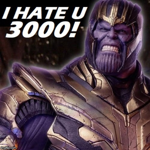 I Love You 3000 | image tagged in avengers endgame | made w/ Imgflip meme maker