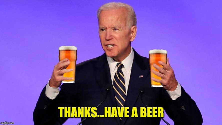 THANKS...HAVE A BEER | made w/ Imgflip meme maker