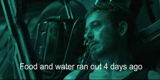 Food and water ran out tony stark Blank Meme Template