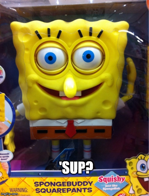 'SUP? | made w/ Imgflip meme maker