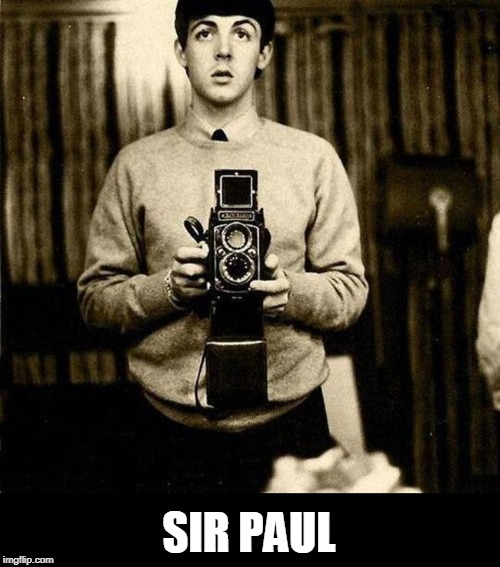 SIR PAUL | image tagged in the beatles | made w/ Imgflip meme maker