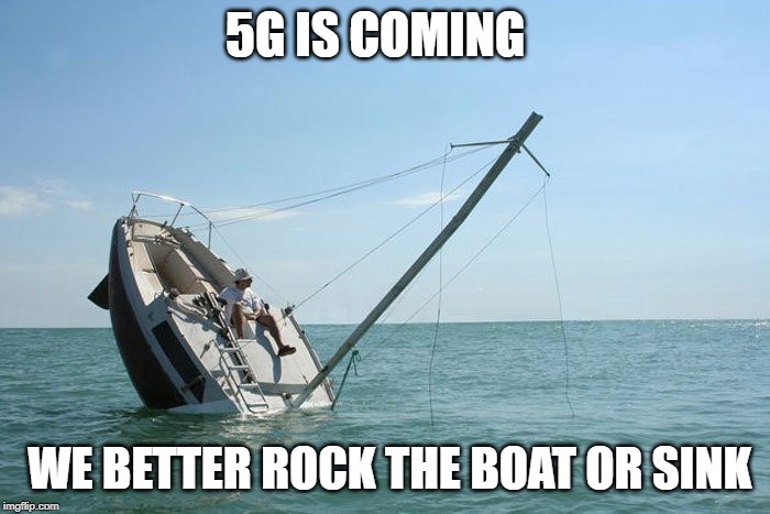 Rock Da Boat | 5G IS COMING; WE BETTER ROCK THE BOAT OR SINK | image tagged in rock da boat | made w/ Imgflip meme maker
