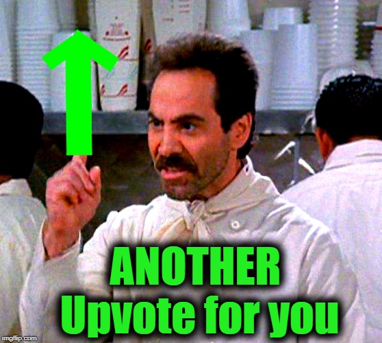 upvote for you | ANOTHER Upvote for you | image tagged in upvote for you | made w/ Imgflip meme maker