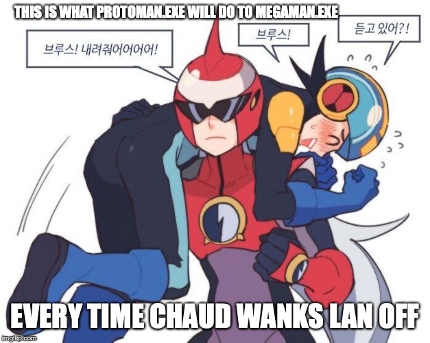 Protoman Holding Megaman | THIS IS WHAT PROTOMAN.EXE WILL DO TO MEGAMAN.EXE; EVERY TIME CHAUD WANKS LAN OFF | image tagged in protoman,megaman,megaman nt warrior,megaman battle network,memes | made w/ Imgflip meme maker
