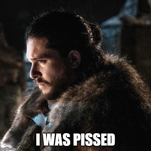 I WAS PISSED | made w/ Imgflip meme maker