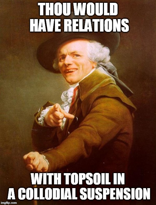 ducreaux | THOU WOULD HAVE RELATIONS; WITH TOPSOIL IN A COLLODIAL SUSPENSION | image tagged in ducreaux | made w/ Imgflip meme maker