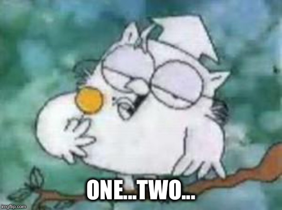 Tootsie Pop Owl | ONE...TWO... | image tagged in tootsie pop owl | made w/ Imgflip meme maker