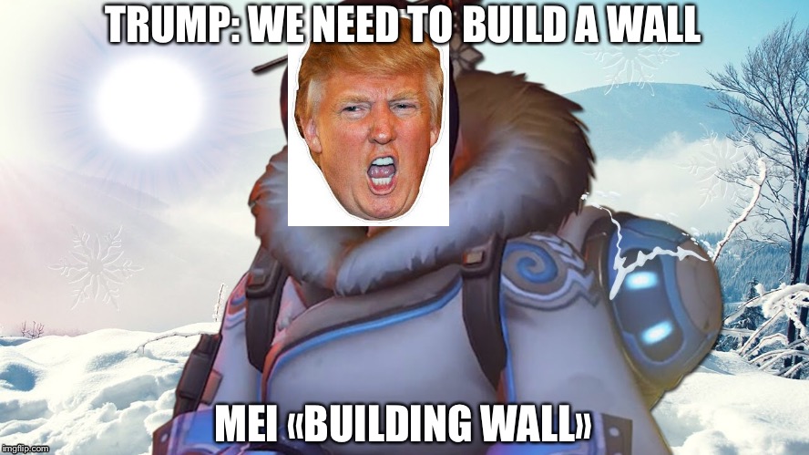 Mei is trump in disguise | TRUMP: WE NEED TO BUILD A WALL; MEI «BUILDING WALL» | image tagged in donald trump,mei,walls of china | made w/ Imgflip meme maker