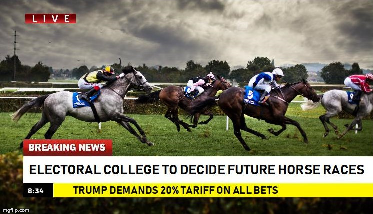 the American way | image tagged in politics,horse racing,funny,donald trump,trump | made w/ Imgflip meme maker