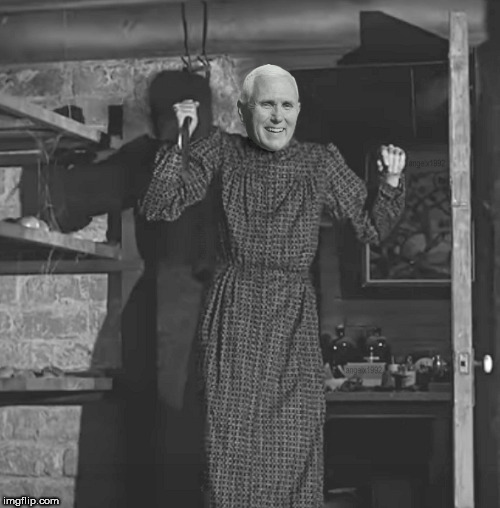 psycho | image tagged in psycho,mike pence,horror movie,mother,mike pence vp,alfred hitchcock | made w/ Imgflip meme maker