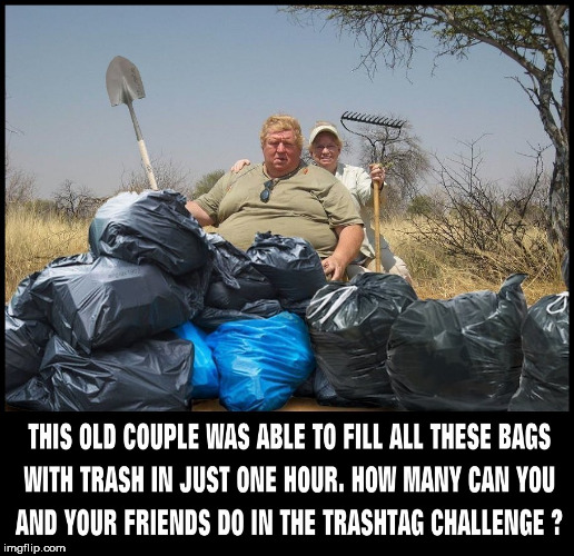 trashtag challenge | image tagged in trash,old couple,clean up,shovel,challenge,outdoors | made w/ Imgflip meme maker