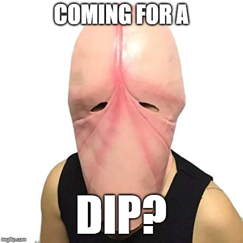 COMING FOR A DIP? | made w/ Imgflip meme maker