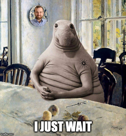I JUST WAIT | made w/ Imgflip meme maker