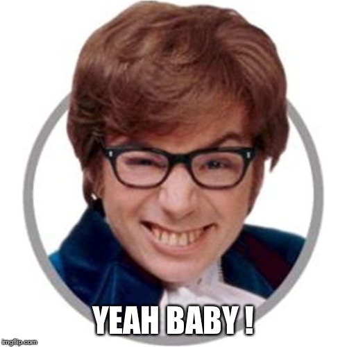 Yeah baby! | YEAH BABY ! | image tagged in yeah baby | made w/ Imgflip meme maker