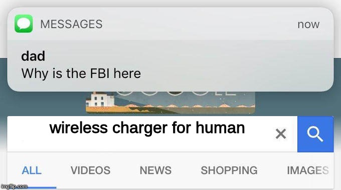 why is the FBI here? | wireless charger for human | image tagged in why is the fbi here | made w/ Imgflip meme maker