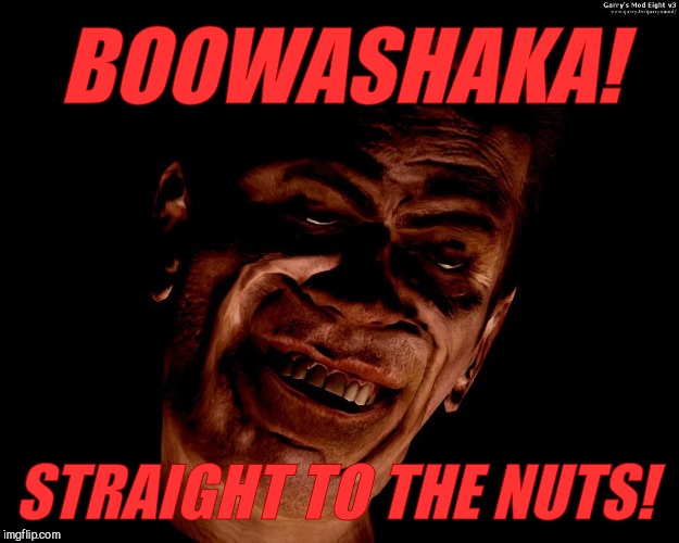 . red dark | BOOWASHAKA! STRAIGHT TO THE NUTS! | image tagged in g-man from half-life | made w/ Imgflip meme maker