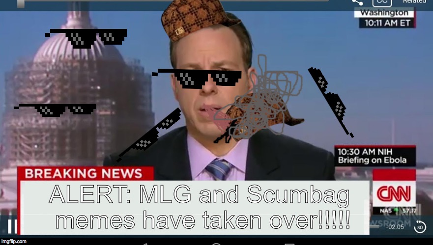 cnn breaking news template | ALERT: MLG and Scumbag memes have taken over!!!!! | image tagged in cnn breaking news template | made w/ Imgflip meme maker
